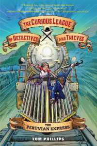 The Curious League of Detectives and Thieves 3: The Peruvian Express (The Curious League of Detectives and Thieves)