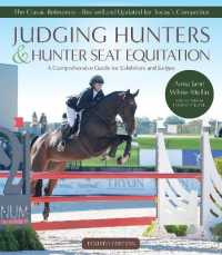 Judging Hunters and Hunter Seat Equitation : A Comprehensive Guide for Exhibitors and Judges — Fourth Edition （4TH）