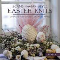 Scandinavian Style Easter Knits : Ornaments and Decorations for a Nordic Holiday