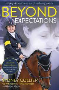 Beyond Expectations : A True Story of Growing Up with a Rare Disease, a Deadly Prognosis, and Horses