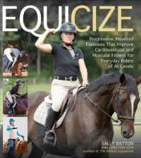 Equicize : Progressive, Mounted Exercises That Improve Cardiovascular and Muscular Fitness for Everyday Riders of All Levels