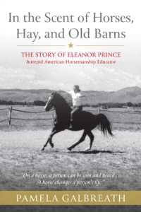 In the Scent of Horses, Hay, and Old Barns : The Story of Eleanor Prince, Intrepid American Horsemanship Educator