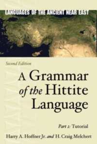 A Grammar of the Hittite Language : Part 2: Tutorial (Languages of the Ancient Near East) （2ND）