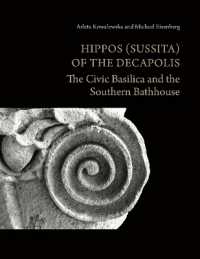 Hippos (Sussita) of the Decapolis : The Civic Basilica and the Southern Bathhouse