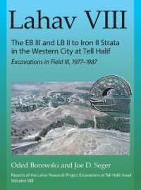 Lahav VIII: The EB III and LB II to Iron II Strata in the Western City at Tell Halif : Excavations in Field III, 1977-1987 (Lahav)