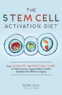 The Stem Cell Activation Diet : Your Complete Nutritional Guide to Fight Disease, Support Brain Health, and Slow the Effects of Aging