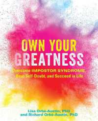 Own Your Greatness : Overcome Impostor Syndrome, Beat Self-Doubt, and Succeed in Life