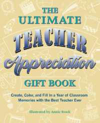 The Ultimate Teacher Appreciation Gift Book : Create, Color, and Fill in a Year of Classroom Memories with the Best Teacher Ever