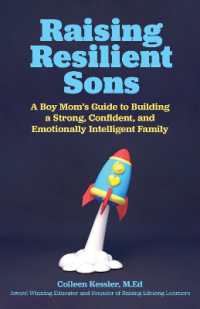 Raising Resilient Sons : A Boy Mom's Guide to Building a Strong, Confident, and Emotionally Intelligent Family