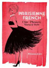 Parisienne French : Chic Phrases, Slang and Style