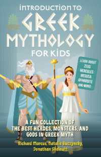Introduction to Greek Mythology for Kids : A Fun Collection of the Best Heroes, Monsters, and Gods in Greek Myth
