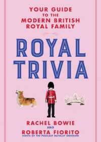 Royal Trivia : Your Guide to the Modern British Royal Family