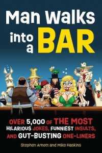 Man Walks into a Bar : Over 5,000 of the Most Hilarious Jokes, Funniest Insults and Gut-Busting One-Liners （Anniversary）