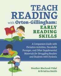 Teach Reading with Orton-Gillingham: Early Reading Skills : A Companion Guide with Dictation Activities, Decodable Passages, and Other Supplemental Materials for Struggling Readers and Students with Dyslexia