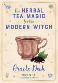 The Herbal Tea Magic for the Modern Witch Oracle Deck : A 40-Card Deck and Guidebook for Creating Tea Readings, Herbal Spells, and Magical Rituals (Tarot/oracle Decks)