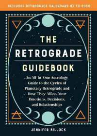 The Retrograde Guidebook : An All-in-One Astrology Guide to the Cycles of Planetary Retrograde and How They Affect Your Emotions, Decisions, and Relationships
