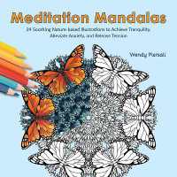 Meditation Mandalas : 24 Soothing Nature-Based Illustrations to Achieve Tranquility, Alleviate Anxiety, and Release Tension