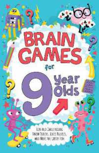 Brain Games for 9-Year-Olds : Fun and Challenging Brain Teasers, Logic Puzzles, and More for Gritty Kids