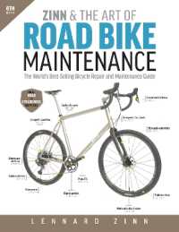Zinn & the Art of Road Bike Maintenance : The World's Best-Selling Bicycle Repair and Maintenance Guide, 6th Edition （6TH）