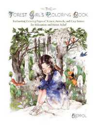 The Forest Girl's Coloring Book : Enchanting Coloring Pages of Nature, Animals, and Cozy Scenes for Relaxation and Stress Relief