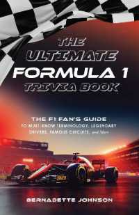 The Ultimate Formula 1 Trivia Book : The F1 Fan's Guide to Must-Know Terminology, Legendary Drivers, Famous Circuits, and More (Including Facts on Lewis Hamilton, Michael Schumacher, Max Verstappen, and More Legendary Champions)