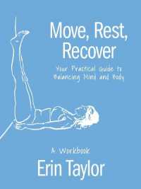 Move, Rest, Recover: A Workbook : Your Practical Guide to Balancing Mind and Body
