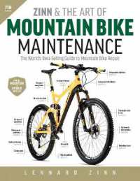 Zinn and the Art of Mountain Bike Maintenance, 7th Edition : The World's Best-Selling Guide to Mountain Bike Repair （7TH）