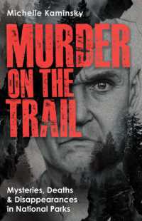 Murder on the Trail : Mysteries, Deaths, and Disappearances in National Parks (Featuring Gabby Petito, Toni Henthorn, Gary Michael Hilton, and More)