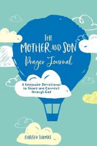 The Mother and Son Prayer Journal : A Keepsake Devotional to Share and Connect through God