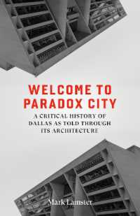 Welcome to Paradox City : A Critical History of Dallas as Told through Its Architecture