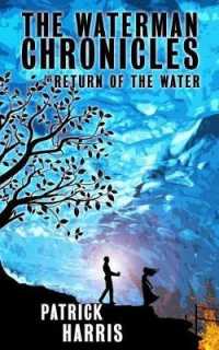 The Waterman Chronicles 2: Return of the Water (The Waterman Chronicles") 〈2〉