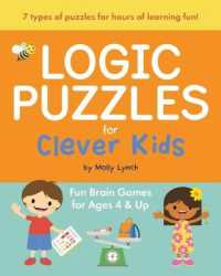 Logic Puzzles for Clever Kids : Fun Brain Games for Ages 4 & Up