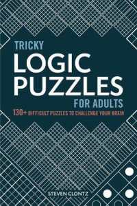 Tricky Logic Puzzles for Adults : 130+ Difficult Puzzles to Challenge Your Brain