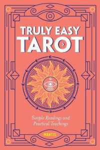 Truly Easy Tarot : Simple Readings and Practical Teachings