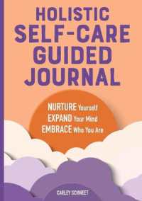 Holistic Self-Care Guided Journal : Nurture Yourself, Expand Your Mind, Embrace Who You Are