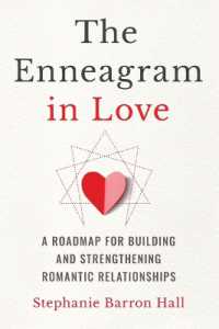 The Enneagram in Love : A Roadmap for Building and Strengthening Romantic Relationships