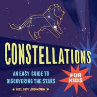 Constellations for Kids : An Easy Guide to Discovering the Stars