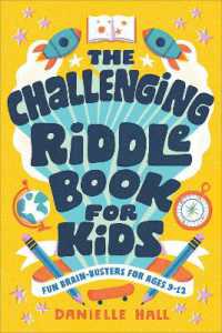 The Challenging Riddle Book for Kids : Fun Brain-Busters for Ages 9-12