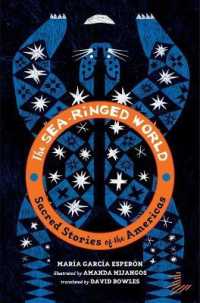 The the Sea-Ringed World : Sacred Stories of the Americas