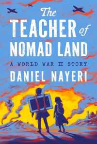 The Teacher of Nomad Land : A World War II Story