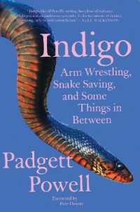 Indigo : Arm Wrestling, Snake Saving, and Some Things in between