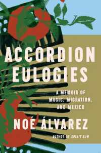 Accordion Eulogies : A Memoir of Music, Migration, and Mexico