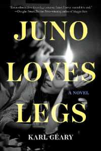 Juno Loves Legs : A Novel