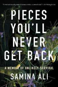 Pieces You'll Never Get Back : A Memoir of Unlikely Survival