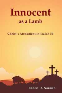 Innocent as a Lamb : Christ's Atonement in Isaiah 53