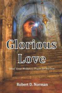 Glorious Love : Christ's Great Mediatory Prayer for His Own