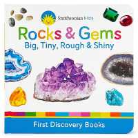 Smithsonian Kids Rocks & Gems : Big， Tiny， Rough & Shiny