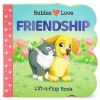 Babies Love Friendship (Babies Love) （Board Book）