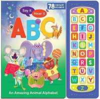Say It, Hear It: ABC Animals （Board Book）