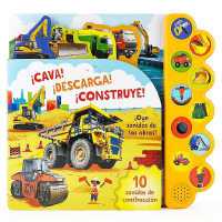�Cava! �Descarga! �Construye! / Dig It! Dump It! Build It! (Spanish Edition)